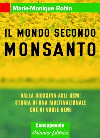 Copertina del libro Il mondo secondo Monsanto